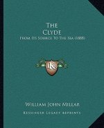 The Clyde: From Its Source to the Sea (1888)