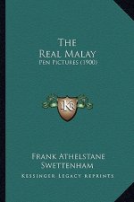 The Real Malay: Pen Pictures (1900)