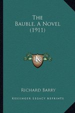 The Bauble, a Novel (1911)