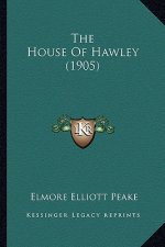 The House of Hawley (1905)