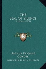 The Seal of Silence: A Novel (1901)