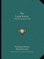 The Loyal Ronins: A Historical Romance (1880)