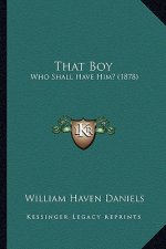That Boy: Who Shall Have Him? (1878)