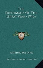 The Diplomacy of the Great War (1916)