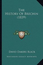 The History Of Brechin (1839)
