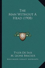 The Man Without a Head (1908)