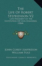The Life of Robert Stephenson V2: Late President of the Institution of Civil Engineers (1864)