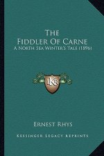 The Fiddler of Carne: A North Sea Winter's Tale (1896)