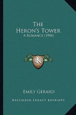 The Heron's Tower: A Romance (1904)
