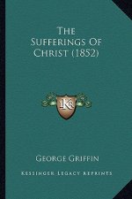 The Sufferings of Christ (1852)