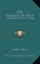 The Parables of Jesus: A Book for the Young (1884)