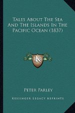Tales about the Sea and the Islands in the Pacific Ocean (1837)