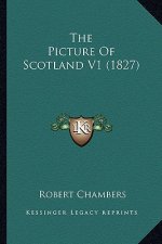 The Picture of Scotland V1 (1827)