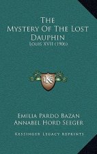 The Mystery of the Lost Dauphin: Louis XVII (1906)