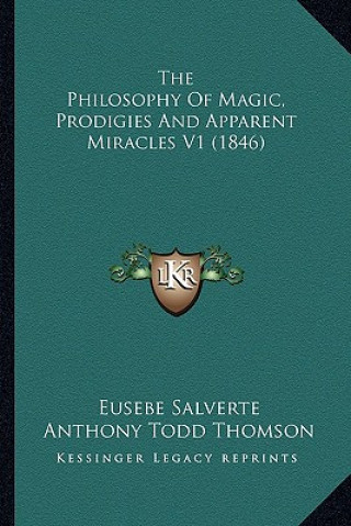 The Philosophy of Magic, Prodigies and Apparent Miracles V1 (1846)