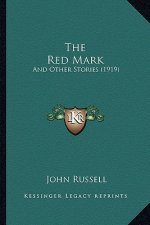 The Red Mark: And Other Stories (1919)