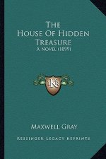 The House of Hidden Treasure: A Novel (1899)