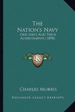 The Nation's Navy: Our Ships and Their Achievements (1898)