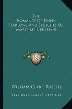 The Romance of Jenny Harlowe and Sketches of Maritime Life (1889)