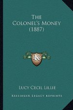 The Colonel's Money (1887)