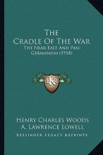 The Cradle of the War: The Near East and Pan-Germanism (1918)