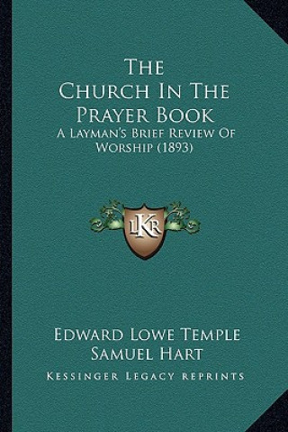 The Church in the Prayer Book: A Layman's Brief Review of Worship (1893)