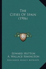 The Cities of Spain (1906)