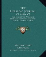 The Heraldic Journal V1 and V2: Recording the Armorial Bearings and Genealogies of American Families (1865)