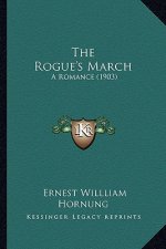 The Rogue's March: A Romance (1903)