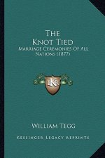 The Knot Tied: Marriage Ceremonies of All Nations (1877)