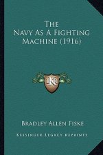 The Navy as a Fighting Machine (1916)