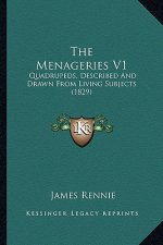 The Menageries V1: Quadrupeds, Described and Drawn from Living Subjects (1829)