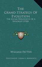 The Grand Strategy of Evolution: The Social Philosophy of a Biologist (1920)