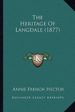 The Heritage of Langdale (1877)