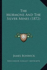 The Mormons and the Silver Mines (1872)