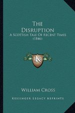 The Disruption: A Scottish Tale of Recent Times (1846)