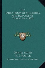 The Ladies' Book of Anecdotes and Sketches of Character (1852)