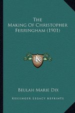 The Making of Christopher Ferringham (1901)