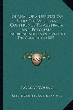 Journal of a Deputation from the Wesleyan Conference to Australia and Polynesia: Including Notices of a Visit to the Gold Fields (1855)