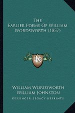 The Earlier Poems of William Wordsworth (1857)