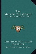 The Man of the World: Or Vanities of the Day (1857)