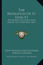 The Revelation of St. John V1: Expounded for Those Who Search the Scriptures (1851)