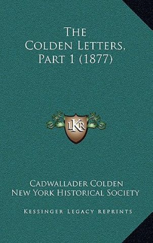 The Colden Letters, Part 1 (1877)