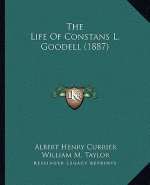 The Life of Constans L. Goodell (1887)