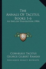 The Annals Of Tacitus, Books 1-6: An English Translation (1904)