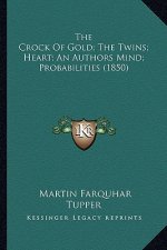 The Crock of Gold; The Twins; Heart; An Authors Mind; Probabilities (1850)