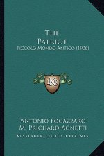 The Patriot: Piccolo Mondo Antico (1906)