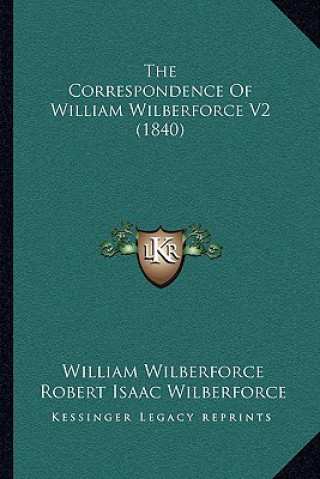 The Correspondence Of William Wilberforce V2 (1840)