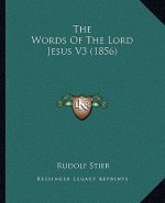 The Words Of The Lord Jesus V3 (1856)
