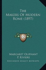 The Makers Of Modern Rome (1897)